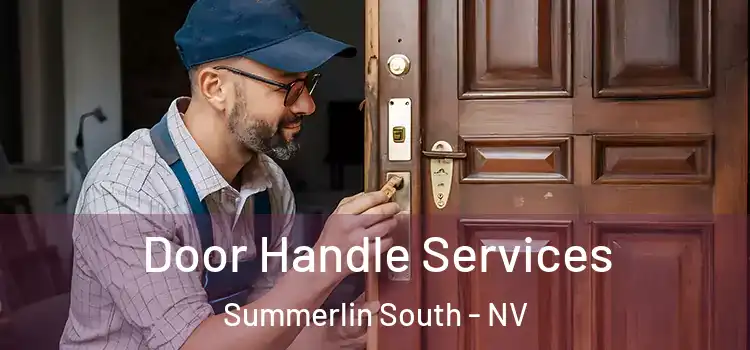 Door Handle Services Summerlin South - NV