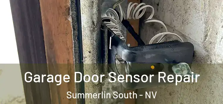 Garage Door Sensor Repair Summerlin South - NV