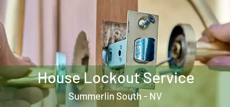 House Lockout Service Summerlin South - NV